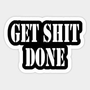 Get Shit Done Motivational Sticker